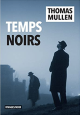 Temps noirs - Thomas Mullen