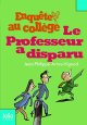 Enquête au collège, 1 : Le professeur a disparu