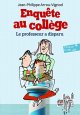 Enquête au collège, 1 : Le professeur a disparu - Jean-Philippe Arrou-Vignod