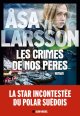 Les Crimes de nos pères - Åsa Larsson