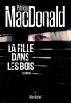 La fille dans les bois - Patricia MacDonald