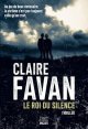 Le roi du silence - Claire Favan 