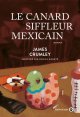 Le canard siffleur mexicain - James Crumley 