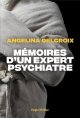 Mémoires d'un expert psychiatre - Angélina Delcroix 