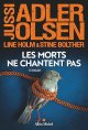 Les Morts ne chantent pas ; les Enquêtes Du Département V - Jussi Adler-Olsen, Line Holm, Stine Bolther