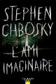 L'ami imaginaire - Stephen Chbosky
