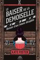 Le Baiser de la Demoiselle : Histoire d'une femme décapitée - Kate Foster