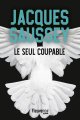 Le seul coupable - Jacques Saussey