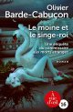 Le moine et le singe-roi : Une enquête du commissaire aux morts étranges - O - A -