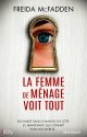 La femme de ménage voit tout - Freida McFadden - Tome 3