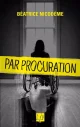 Par procuration - Béatrice Nicodème