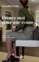 Prenez-moi pour une conne... - Guillaume Clicquot