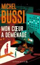 Mon cœur a déménagé -Michel Bussi