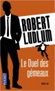 Le duel des gémeaux - Robert Ludlum