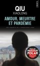 Amour, meurtre et pandémie - Qiu Xiaolong