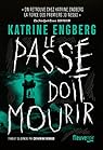 Le passé doit mourir - Katrine Engberg